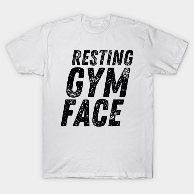 Resting Gym Face T-Shirt by CoubaCarla